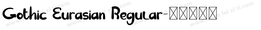 Gothic Eurasian Regular字体转换
